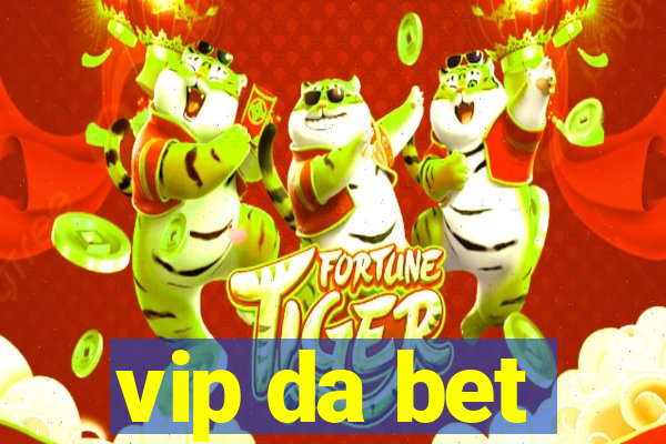 vip da bet